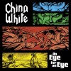 CHINA WHITE - An Eye For An Eye (2022) CD